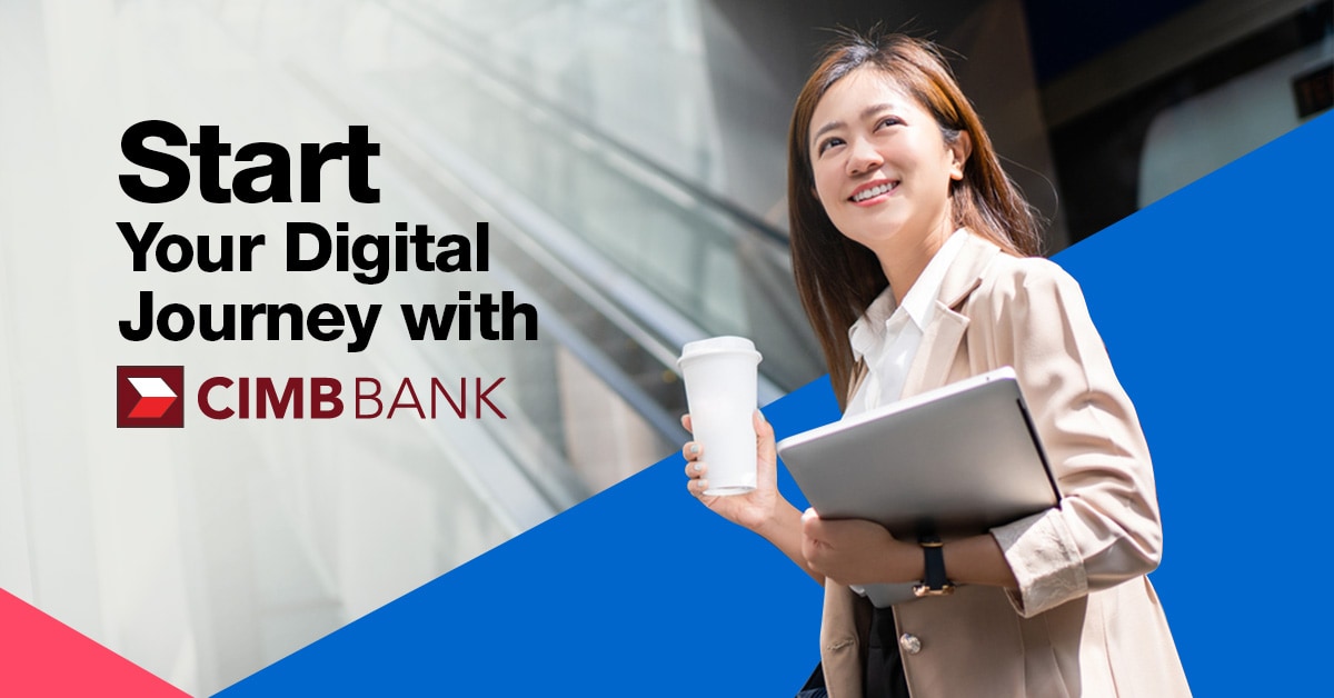 Start Your Digital Journey with CIMB Bank