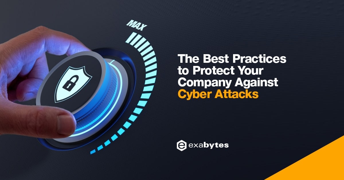 The Best Practices to Protect Your Company Against Cyber Attacks